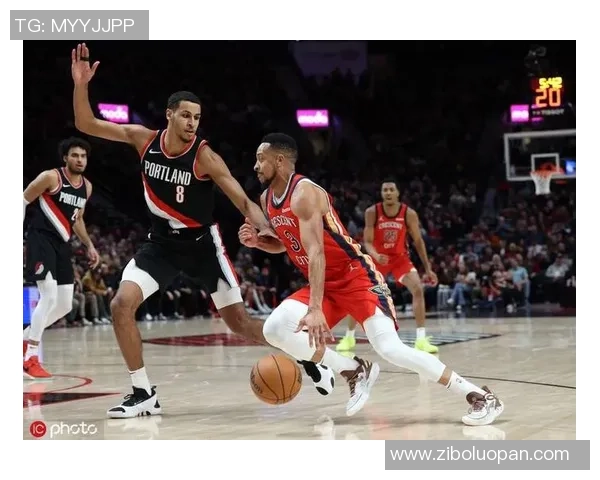 鹈鹕与开拓者季后赛第四场精彩对决全程回顾与分析